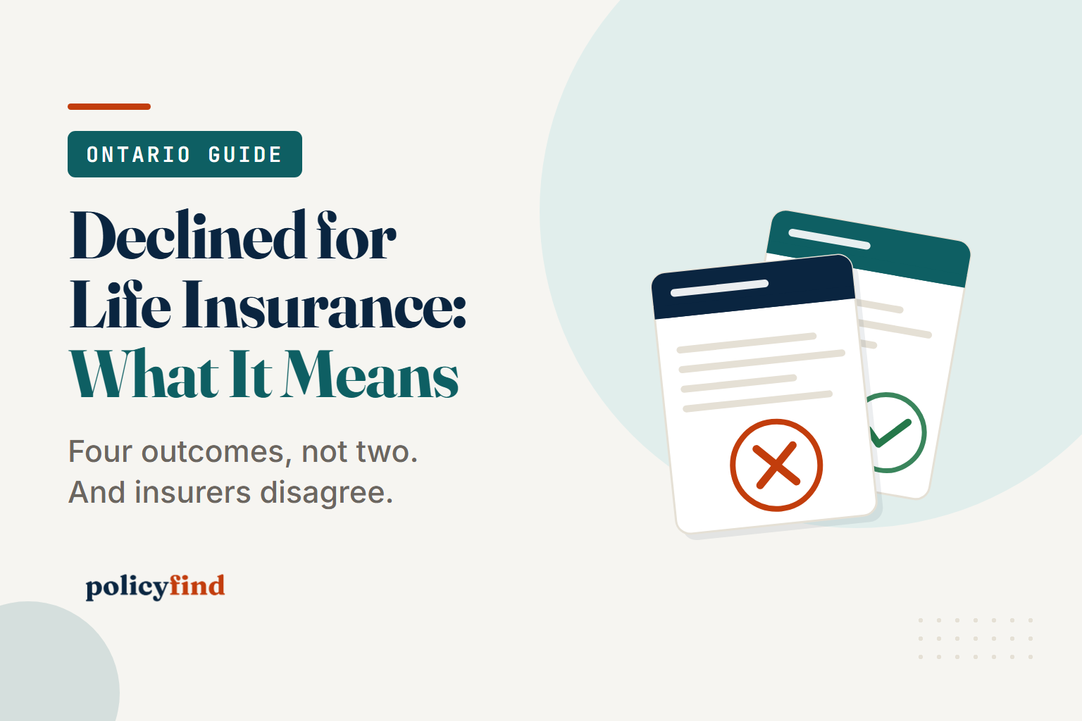 Two life insurance applications with different outcomes, one declined and one approved